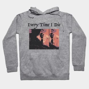 Every Time I Die Hoodie